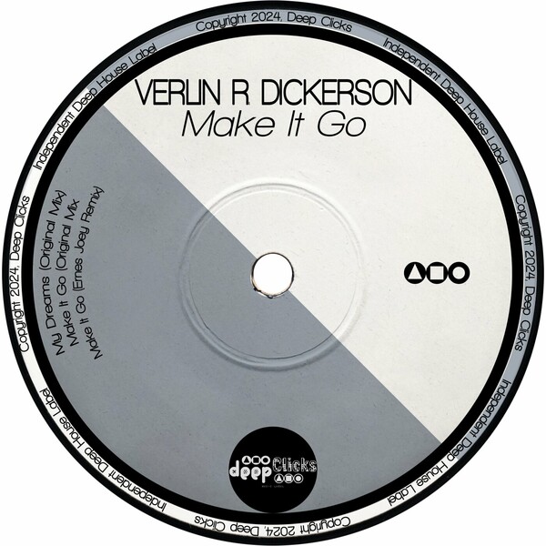 Verlin R. Dickerson - Make It Go on Deep Clicks