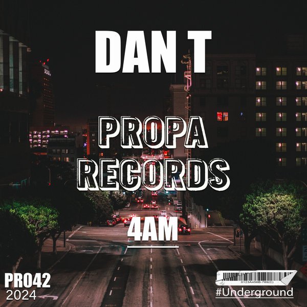 DAN T - 4AM on Propa Records