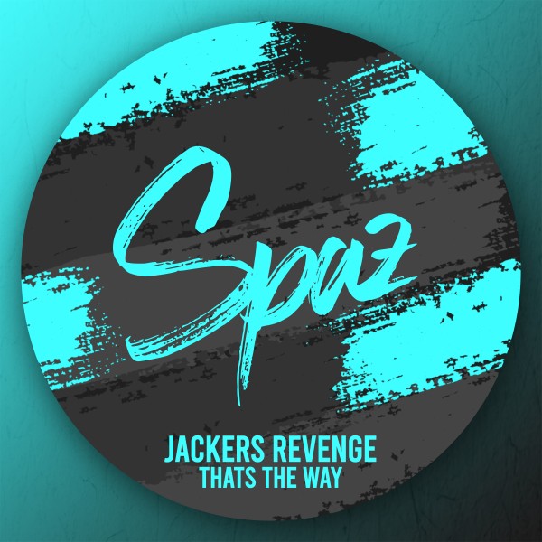 Jackers Revenge - Thats the Way on SPAZ