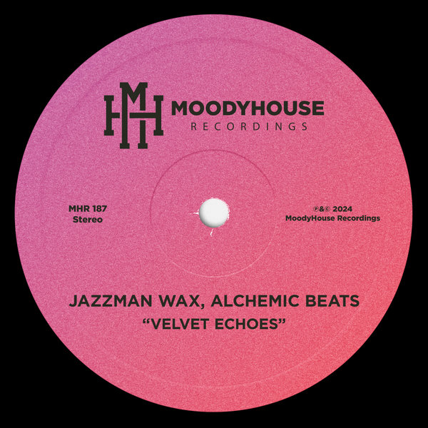 Jazzman Wax, Alchemic Beats - Velvet Echoes on MoodyHouse Recordings