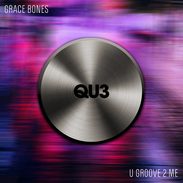 Grace Bones - U Groove 2 Me on QU3