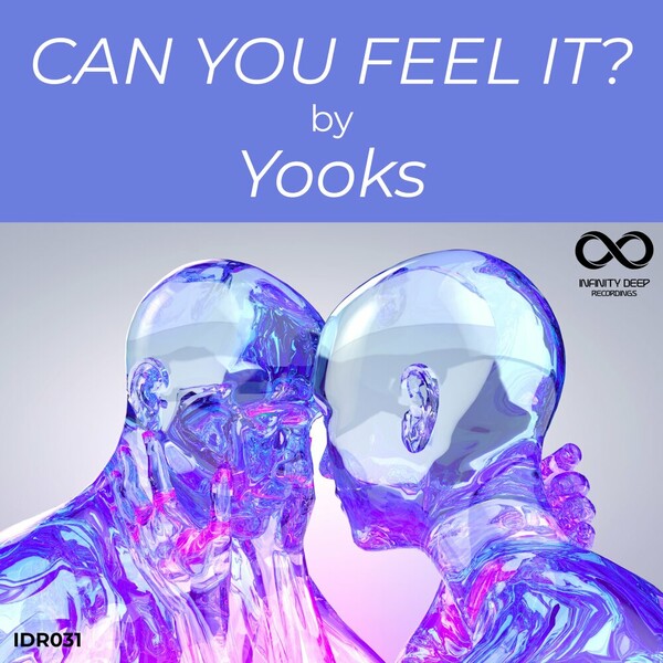 Yooks - Can You Feel It on INFINITY DEEP RECORDINGS