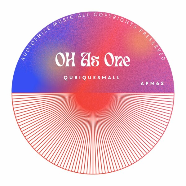 QubiqueSmall - OH As One on Audiophile Music