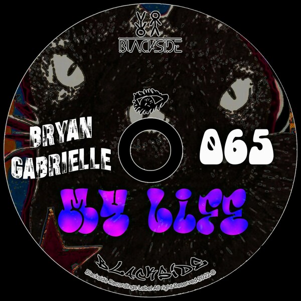 Bryan Gabrielle - My life on Blackside