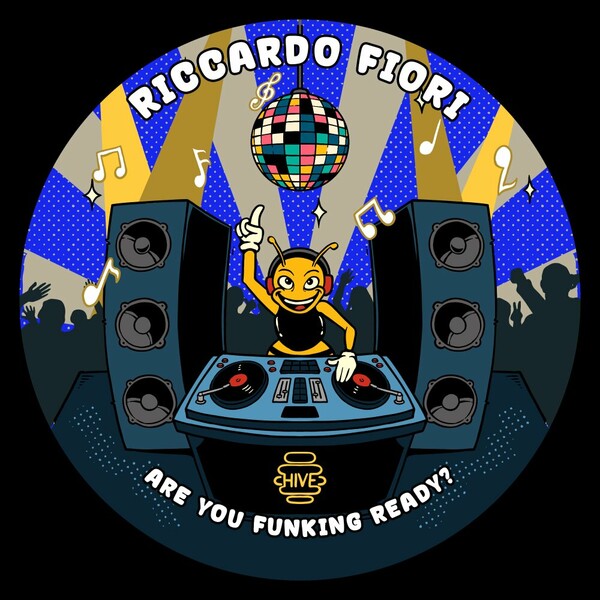 Riccardo Fiori - Are You Funking Ready? on Hive Label