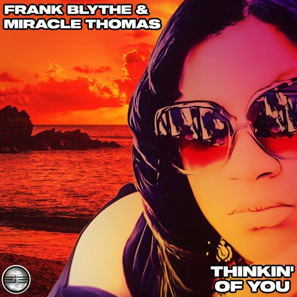 Frank Blythe, Miracle Thomas - Thinkin' Of You on Soulful Evolution