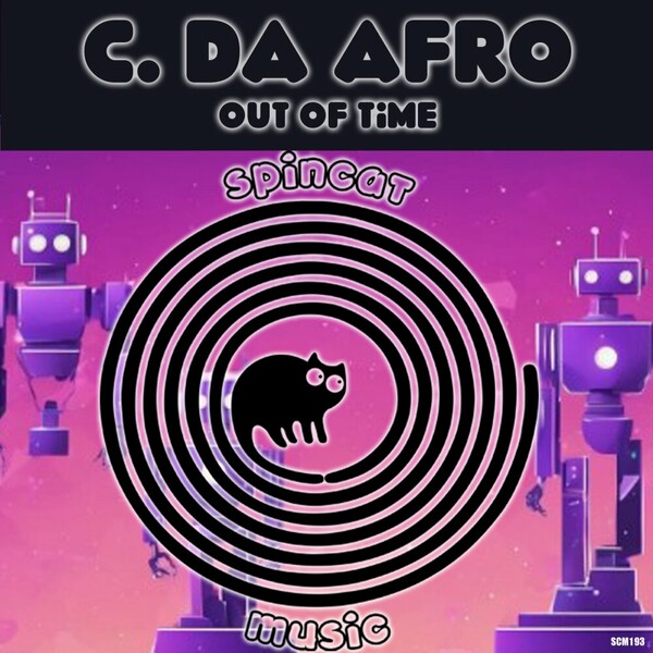 C. Da Afro - Out Of Time on SpinCat Music