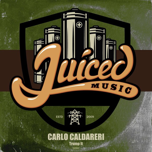 Carlo Caldareri - Trump It on Juiced Music