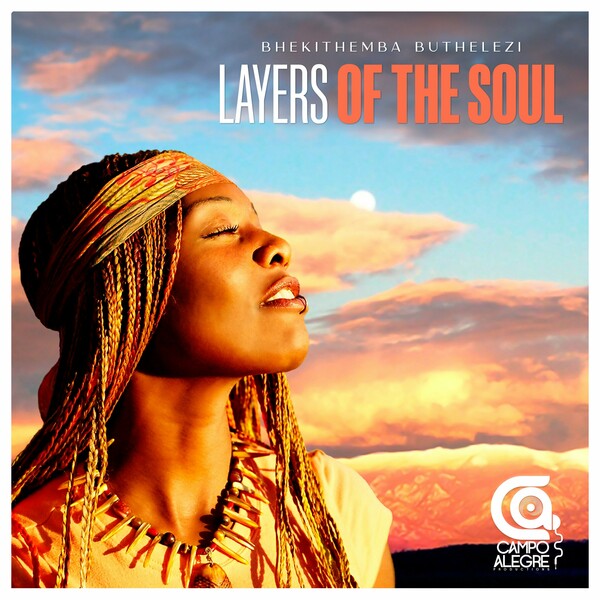 Bhekithemba Buthelezi - Layers Of The Soul on Campo Alegre Productions