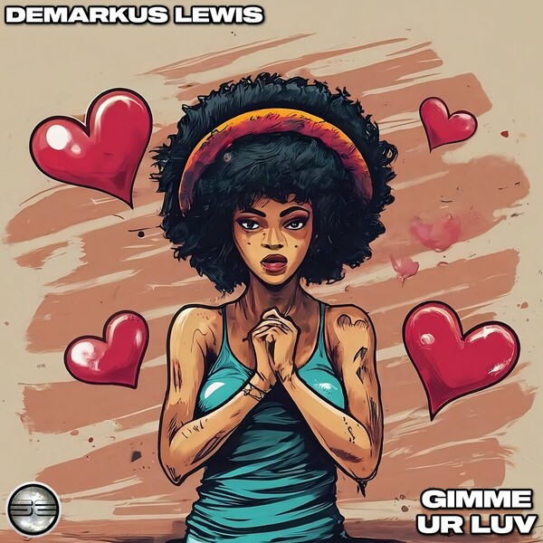 Demarkus Lewis - Gimme Ur Luv on Soulful Evolution