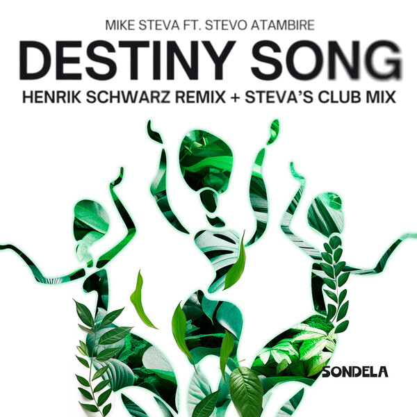Mike Steva, Henrik Schwarz, Stevo Atambire - Destiny Song on Sondela Recordings LTD