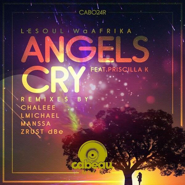 LeSoul WaAfrica, Priscilla K - Angels Cry on Cabeau Music