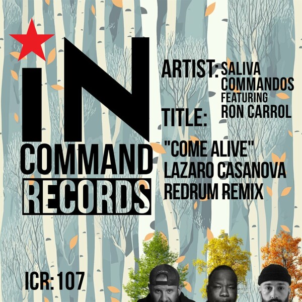 Ron Carroll, Saliva Commandos - Come Alive(Lazaro Casanova Redrum Remix) on IN:COMMAND Records