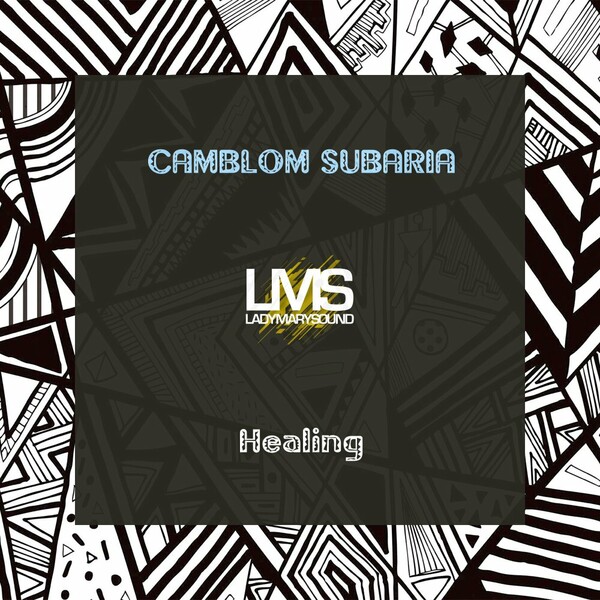 Camblom Subaria - Healing on LadyMarySound International