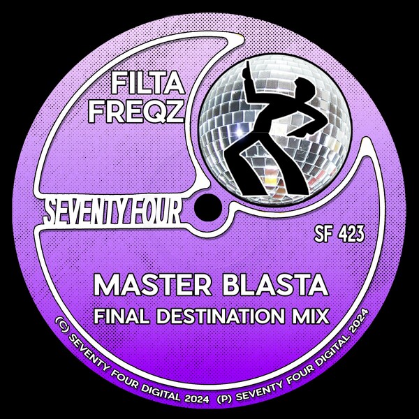 Filta Freqz - Master Blasta (Final Destination) on Seventy Four