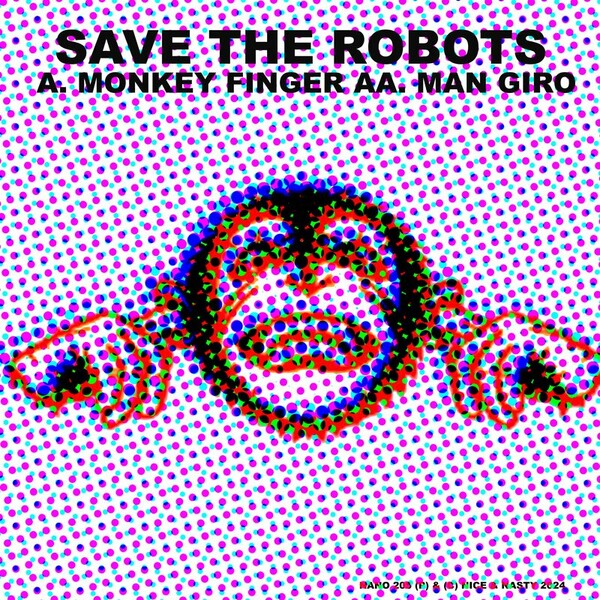 Save The Robots - Monkey Finger on Nice & Nasty