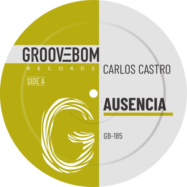 Carlos Castro - Ausencia on Groovebom Records
