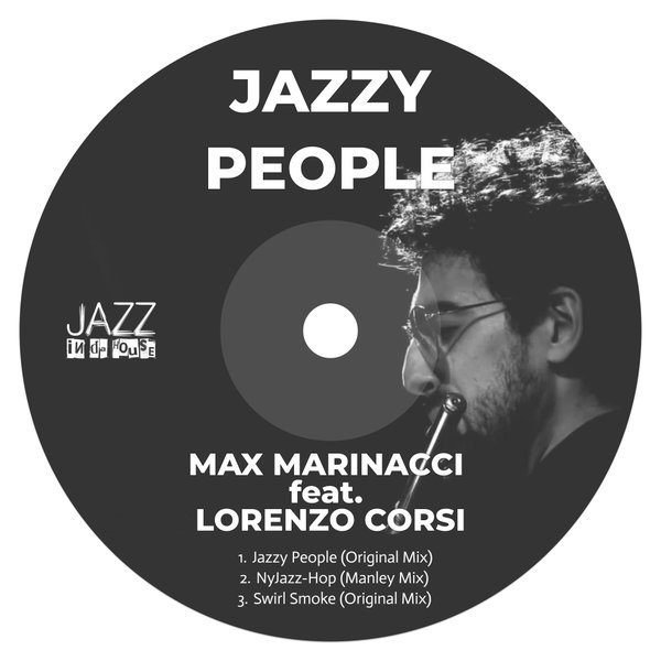 Max Marinacci, Lorenzo Corsi - Jazzy People on Jazz In Da House