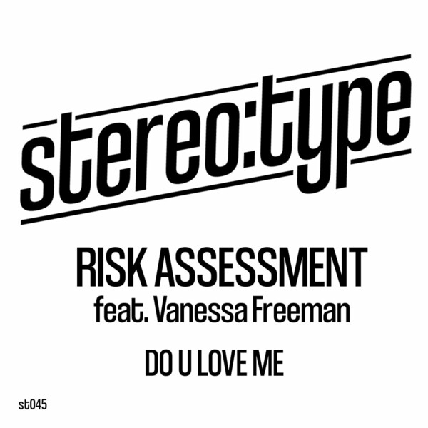 Risk Assessment, Vanessa Freeman - Do U Love Me on Stereo:type