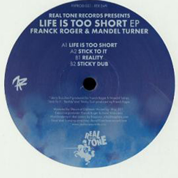 Franck Roger - Life is Too Short EP on Real Tone Records