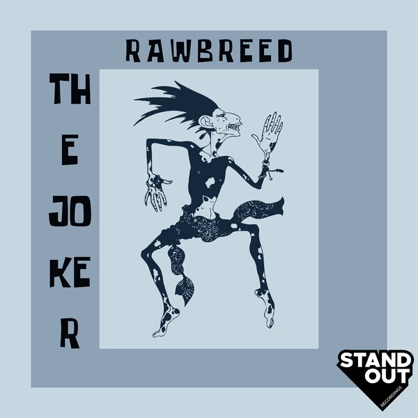 Rawbreed - The Joker on Stand Out Recordings