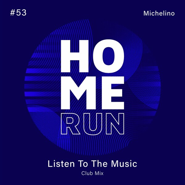Michelino - Listen To The Music on Home Run