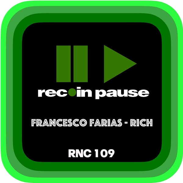 Francesco Farias - Rich on Rec In Pause Records