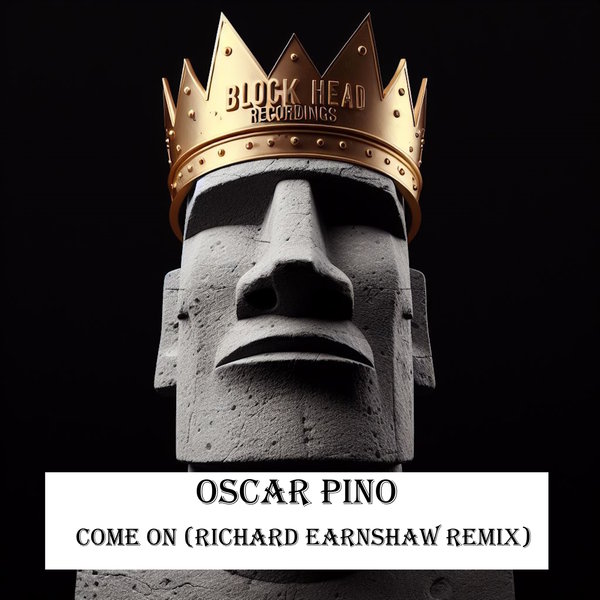Oscar Pino - Come On (Richard Earnshaw Remix) on Blockhead Recordings