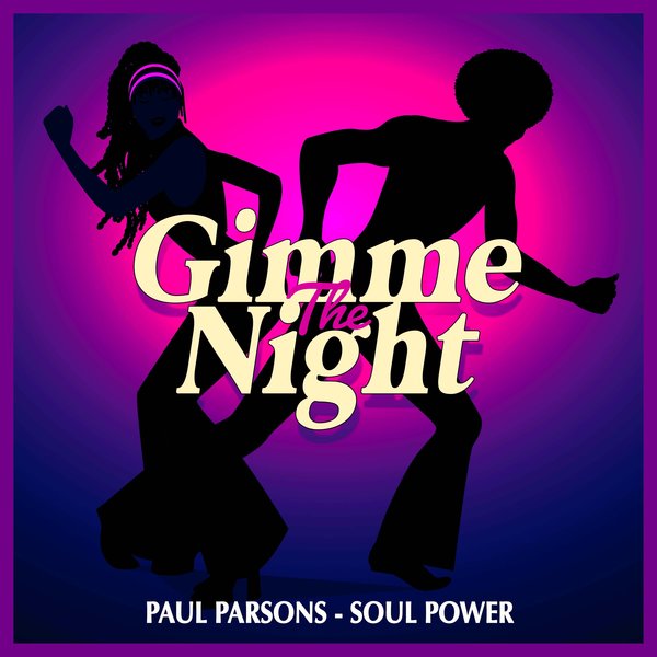 Paul Parsons - Soul Power on Gimme The Night