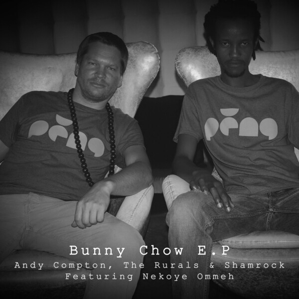 The Rurals, Andy Compton, Shamrock, Nekoye Ommeh - Bunny Chow - EP on Peng