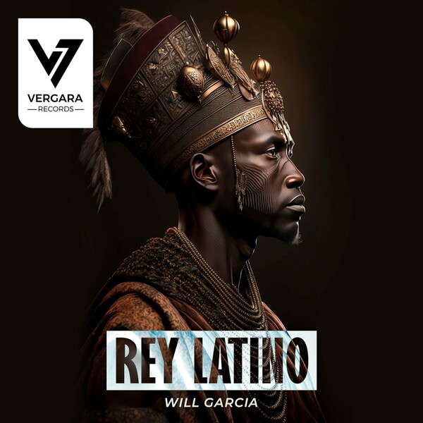 Will Garcia - Rey Latino on Vergara Records