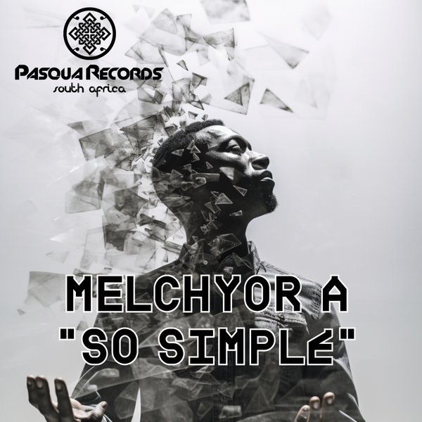 Melchyor A - So Simple on Pasqua Records S.A