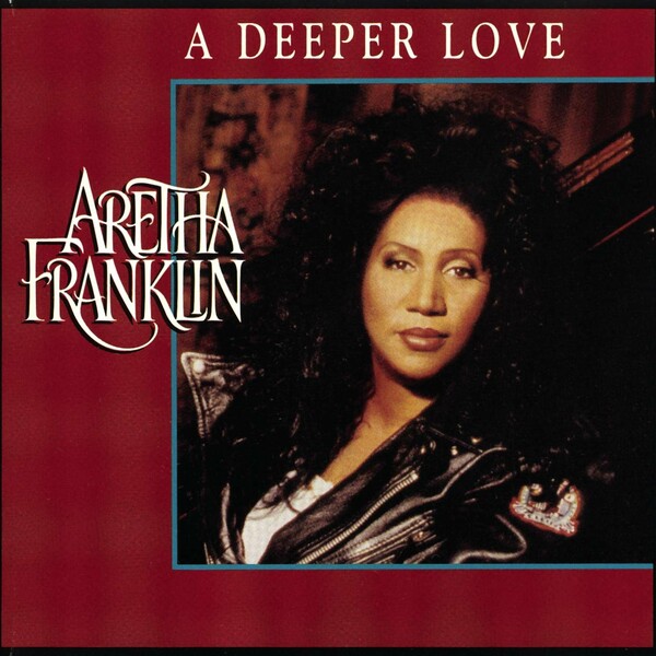 Aretha Franklin - (Pride) A Deeper Love on Arista
