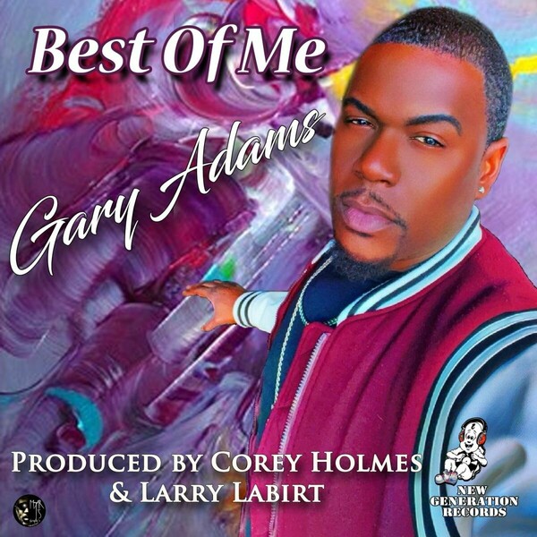 Gary Adams - Best of Me (Corey Holmes Mix) on New Generation Records