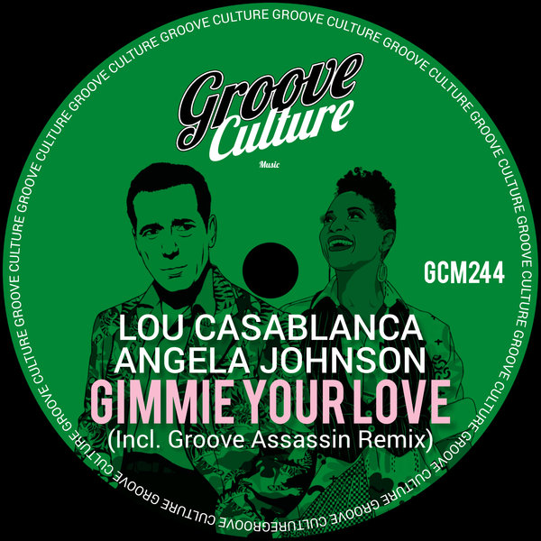 Lou Casablanca, Angela Johnson - Gimmie Your Love on Groove Culture