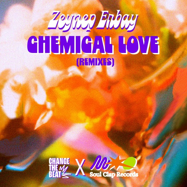 Zeynep Erbay - Chemical Love (Remixes) on Soul Clap Records