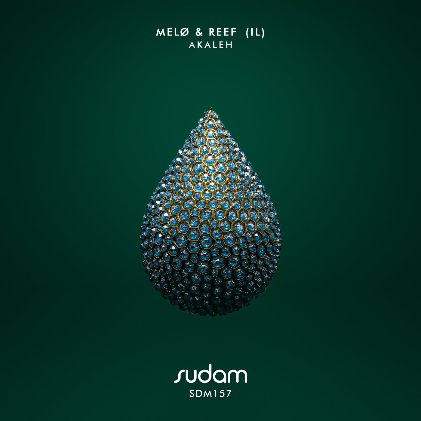 MELØ & Reef (IL) - Akaleh on Sudam Recordings