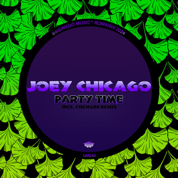 Joey Chicago - Party Time on Ginkgo Music