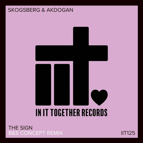 Skogsberg & Akdogan - The Sign Remix on In It Together Records