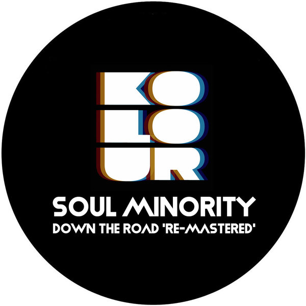 Soul Minority - Down The Road (Re-Mastered) on Kolour Recordings