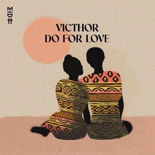 VICTHOR - Do For Love on Madorasindahouse Records