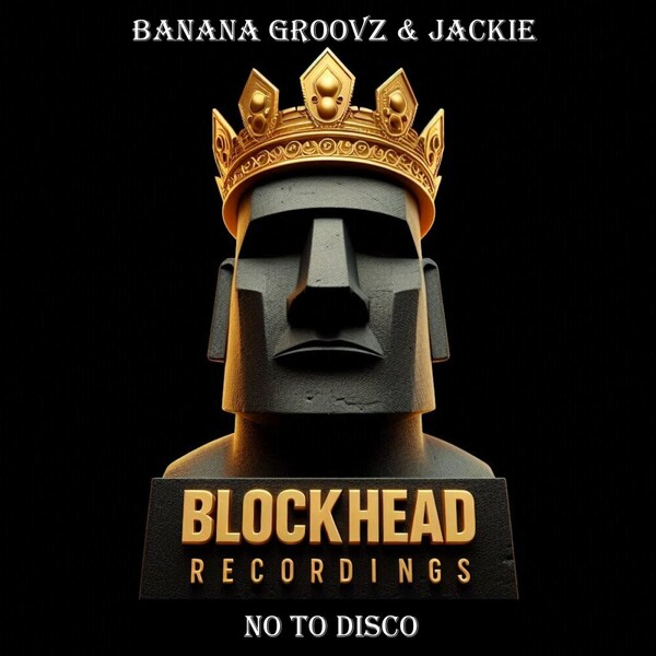 Jackie, Banana Groovz - No To Disco on Blockhead Recordings