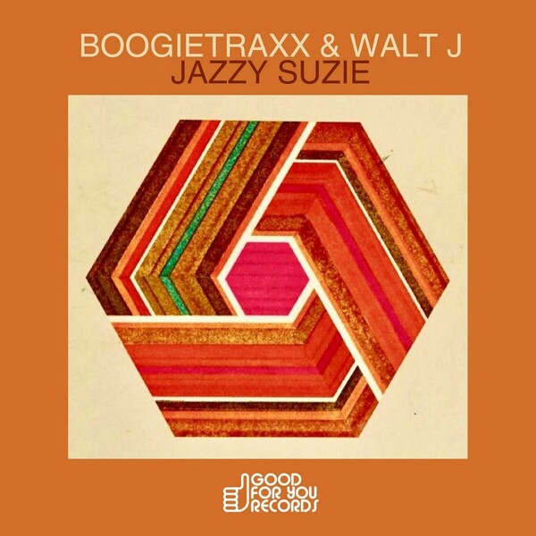 Walt-J, Boogietraxx - Jazzy Suzie on Good For You Records