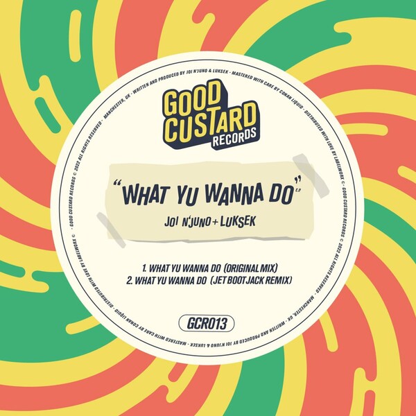 Luksek, Joi N'Juno - What Yu Wanna Do on Good Custard