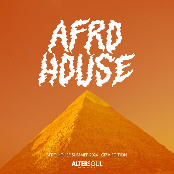 VA - Afro House Summer 2024 (Giza Edition) on Altersoul Music