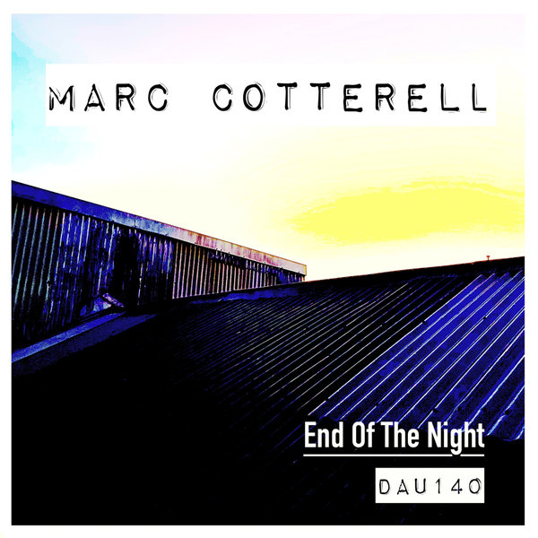 Marc Cotterell - End Of The Night on Deep And Under Records