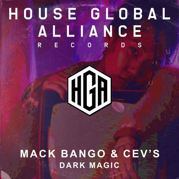 CEV's, Mack Bango - Dark Magic on House Global Alliance