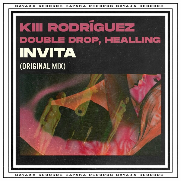 Double Drop, KIII RODRÍGUEZ, Healling - Invita on Bayaka Records