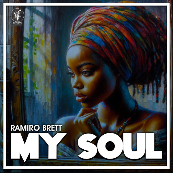 Ramiro Brett - My Soul on House Tribe Records