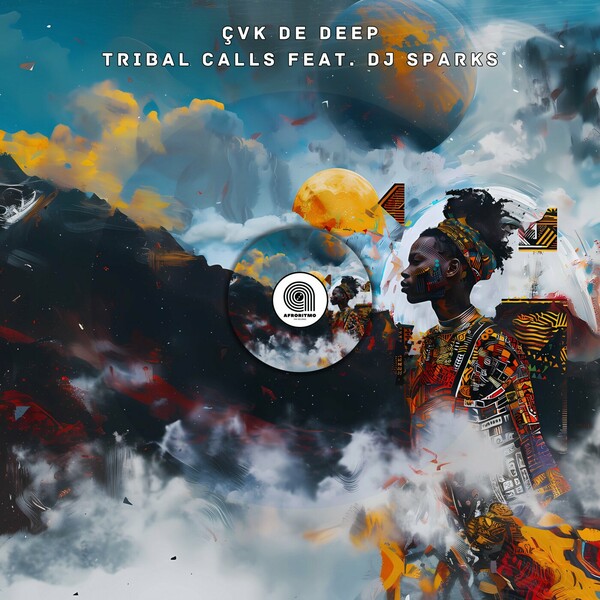 ÇVK de Deep - Tribal Calls (feat. DJ Sparks) on Afroritmo YHV Records